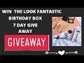 #GIVEAWAY LOOK FANTASTIC BIRTHDAY BOX #freestuff