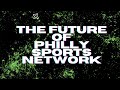 A lifechanging announcement  the future of philly sports network