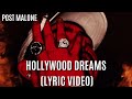 Post Malone Hollywood Dreams Lyric Video