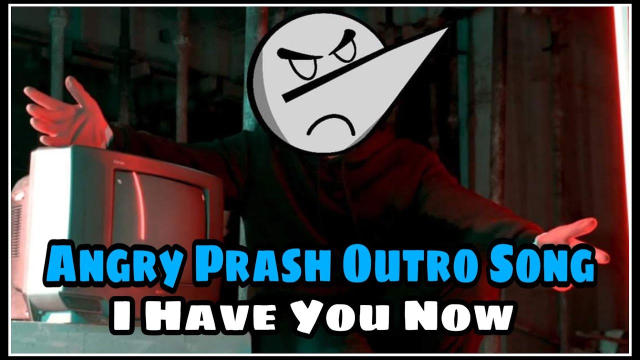 I Have You Now [Copyright Free] | Angry Prash Outro Song (Official Theme Song)