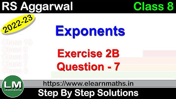 Exponents | Class 8 Chapter 2 Exercise 2B Question 7 | RS Aggarwal | Learn Maths