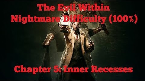 [PC | 1080p] The Evil Within 1 (Nightmare Difficulty | 100%) - Chapter 5: Inner Recesses