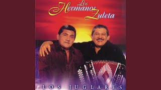Video thumbnail of "Los Hermanos Zuleta - Confidente Y Buena"