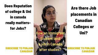 Do Canadian colleges have placements? Reputation matters while finding jobs in canada? REAL TALK| by punjabi canadian 2,926 views 2 years ago 12 minutes, 18 seconds