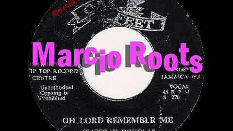 Clifford Douglas - Oh Lord Remember Me