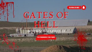 THE GATES OF HELL and HAUNTED EMPIRE MINE ROAD in Antioch, CA [HAUNTED] #scary #ghost #paranormal