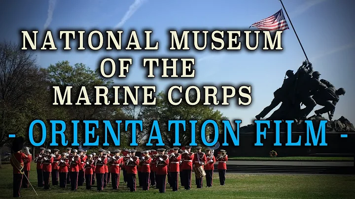 National Museum of the Marine Corps "Orientation F...