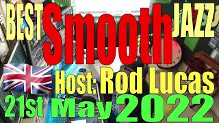 Best Smooth Jazz   London: Host Rod Lucas (21st May 2022)