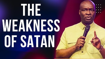 THE WEAKNESS OF SATAN | APOSTLE JOSHUA SELMAN