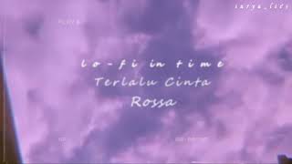 Rossa - Terlalu Cinta ( Cover LO-FI ) by aurel surya lie