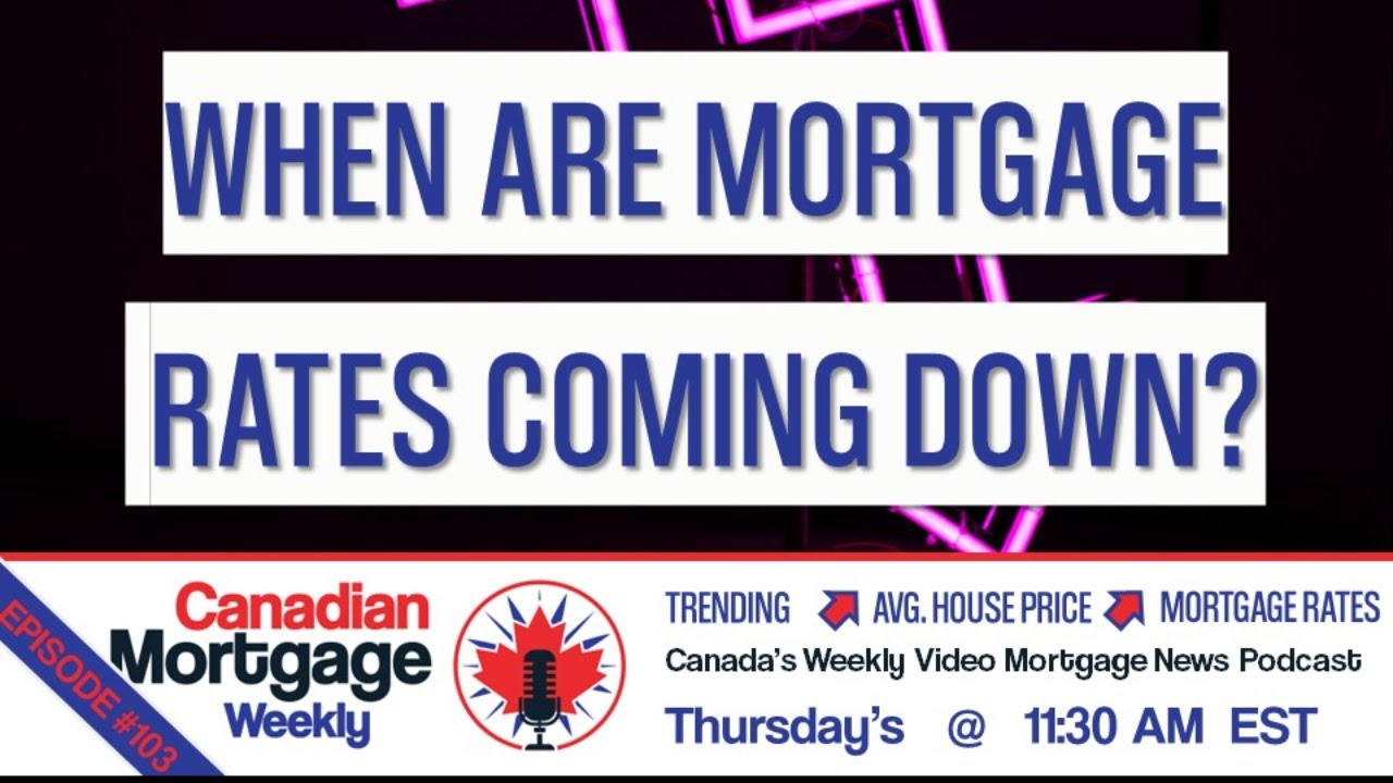 WHEN ARE MORTGAGE RATES COMING DOWN? (ep103) YouTube