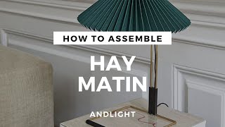 How to assemble the HAY Matin Table Lamp