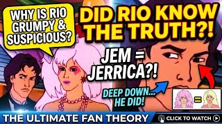 Did Rio Know Jem and Jerrica Were the Same Person? (Fan Theory)