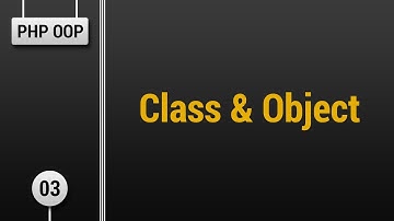 Learn Object Oriented PHP #03 - Class and Object
