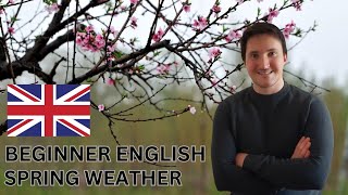 Spring weather in England | Beginner English listening A2 | British accent