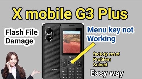 x mobile G3 Plus flash File damage menu key not working ok by infinity cm2 scr
