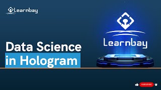 AI Powered Hologram Technology | How Virtual Reality is Revolutionizing Data Science | Learnbay