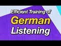 Efficient training of Spoken German listening