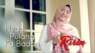 NYAO PULANG KABADAN COVER BY RIRIN