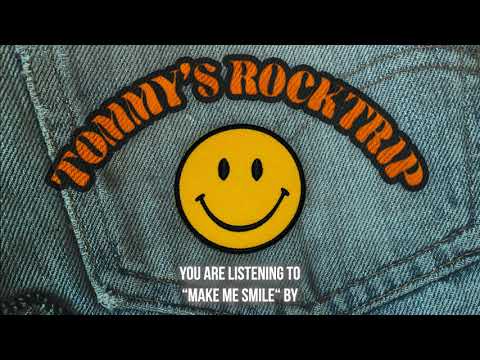 Tommy's Rock Trip - "Make Me Smile" - Official Audio