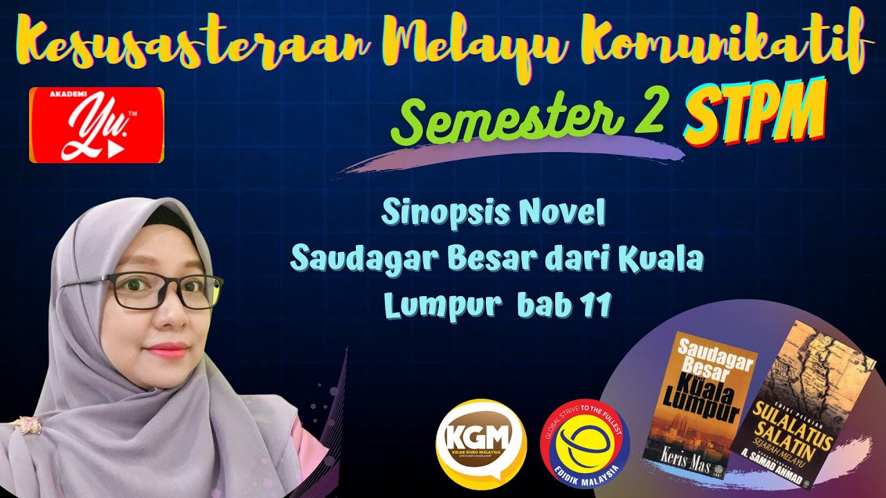 Sinopsis Novel Saudagar Besar Dari Kuala Lumpur Bab 11 Youtube