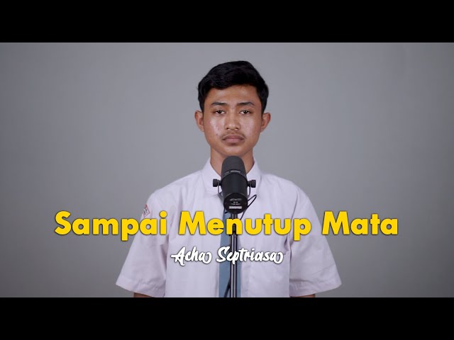 Sampai Menutup Mata - Acha Septriasa | #cover by Fadil class=