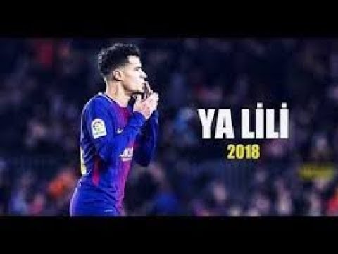 Philippe Coutinho -  Ya Lili 2018 HD