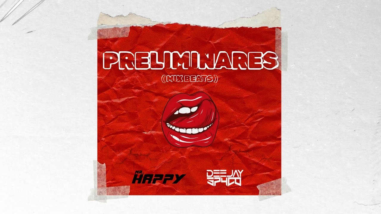 Preliminares ( Mix Beats ) ( Mix Afro House) - Mr Happy, Deejay Spyco