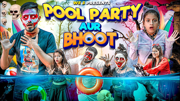 Pool Party Aur Bhoot || We 3 || Aditi Sharma