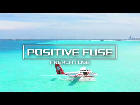 Positive Fuse FRENCH FUSE Free Download Music For YouTube Videos