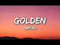 Ref:wk4ewuMkByU Huntrix - golden (lyrics) kpop demon hunters