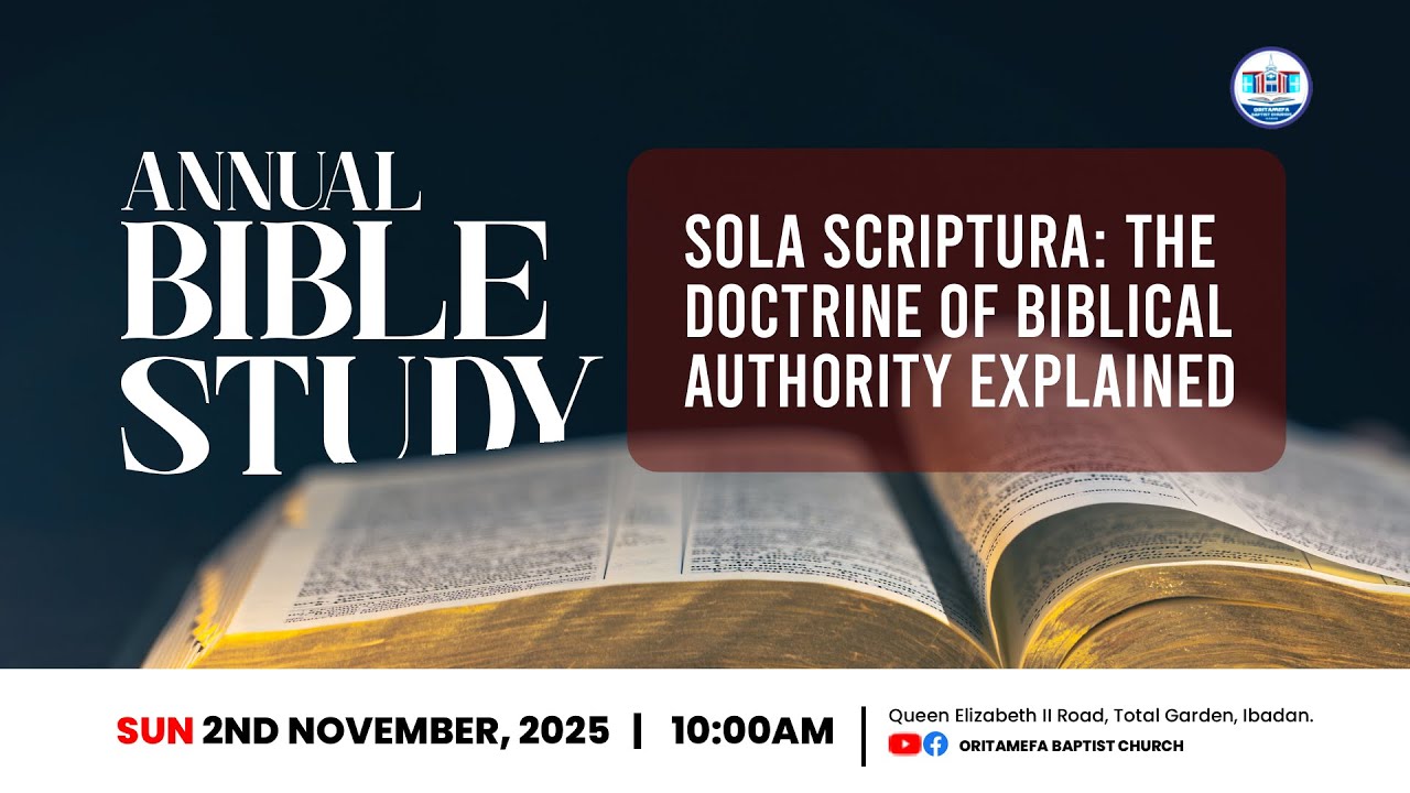 2025 ANNUAL BIBLE STUDY | Sola Scriptura: The Doctrine of Biblical ...
