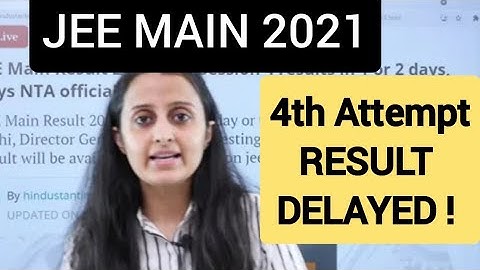 JEE MAIN 2021 4th ATTEMPT RESULTS BIG UPDATE