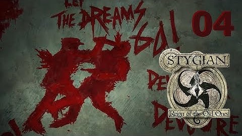 Stygian - Reign of the Old Ones - Ep. 04: A Stab in the Dark