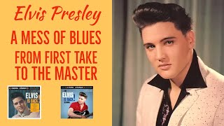 Elvis Presley - A Mess of Blues - From First Take to the Master