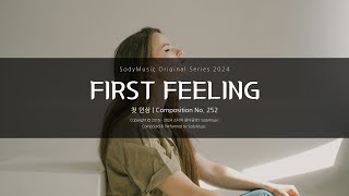 First Feeling from EP 「Something Special」 - 2024 Music by SodyMusic | Warm Piano Music