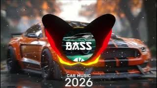 CAR MUSIC 🚗🎶 BEST EDM Remix 2026 🔥 Bass Boosted Club Banger 💪 Dance Party & Night Drive Vibes 😎
