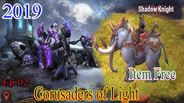 Crusaders of Light | Epic Game Crusaders of Light Ep2 . 2019