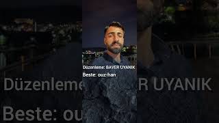Düzenleme: Baver Uyanık & Beste: Ouz-han/ Sana yar diyemem