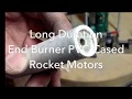 Long Duration End Burner PVC Cased Rocket Engines