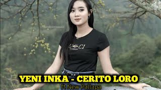 YENI INKA - CERITO LORO (LIRIK)