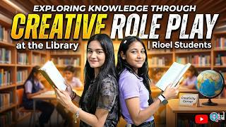 Exploring Knowledge Through Creative Role Play at the Library | Rioel Students