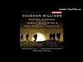 Vaughan Williams : Two Norfolk Rhapsodies for orchestra (1905-06)