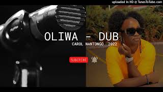 Oliwa [Dub] - Carol Nantongo 2022