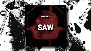 FOREKZ - SAW (ORIGINAL MIX) [Prohibited Toxic]