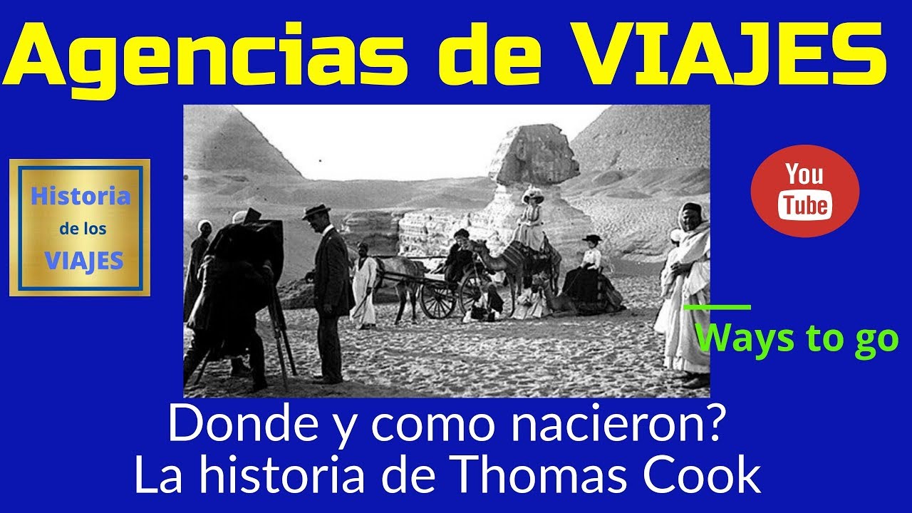 Historia de THOMAS COOK : ¿Cual fue el comienzo de las Agencias de