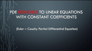 Variable Coefficient PDE|  Reducible to Linear PDE with Constant Coefficients