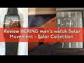 Review BERING men's watch Solar Movement - Solar Collection with stainless steel and sapphire glass