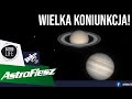 Wielka Koniunkcja Jowisza i Saturna (AstroFlesz #35) - AstroLife