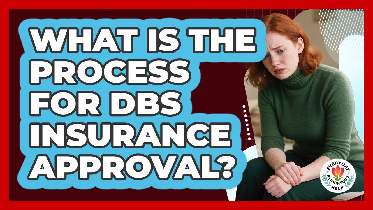What Is The Process For DBS Insurance Approval?